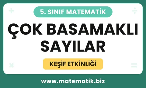 5.Sınıf Çok Basamaklı Sayılar Keşif Etkinliği