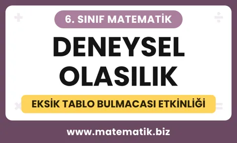 6.Sınıf Deneysel Olasılık Eksik Tablo Bulmacası Etkinliği