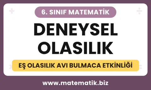 6.Sınıf Deneysel Olasılık Eş Olasılık Avı Bulmaca Etkinliği