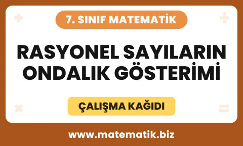 Rasyonel Sayıların Ondalık Gösterimi Çalışma Kağıdı