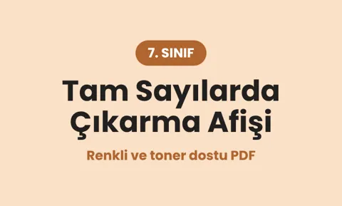7. Sınıf Tam Sayılarda Çıkarma Afişi (PDF)