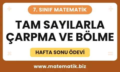Tam Sayılarla Çarpma ve Bölme Hafta Sonu Ödevi