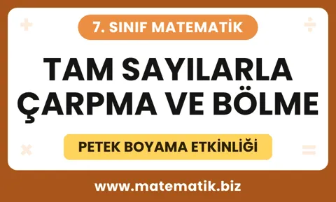 7.Sınıf Tam Sayılarla Çarpma ve Bölme Petek Boyama Etkinliği