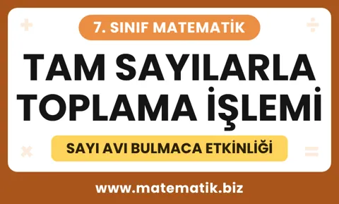 7.Sınıf Tam Sayılarla Toplama İşlemi Sayı Avı Bulmaca Etkinliği