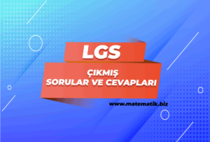 Lgs Çıkmış Sorular ve Cevapları