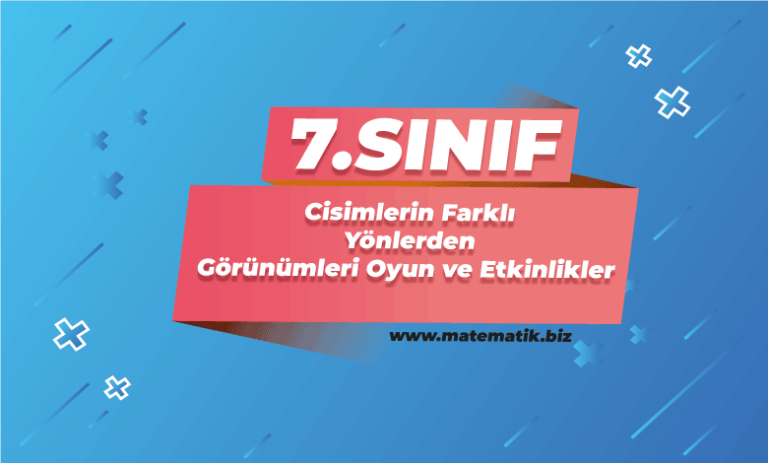 Cisimlerin Farklı Yönlerden Görünümleri Oyun ve Etkinlikler
