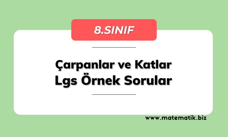 Çarpanlar ve Katlar Lgs Örnek Sorular
