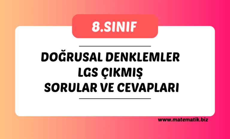 8.Sınıf Matematik Doğrusal Denklemler Lgs Çıkmış Sorular