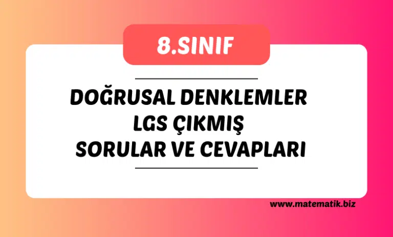 8.Sınıf Matematik Doğrusal Denklemler Lgs Çıkmış Sorular