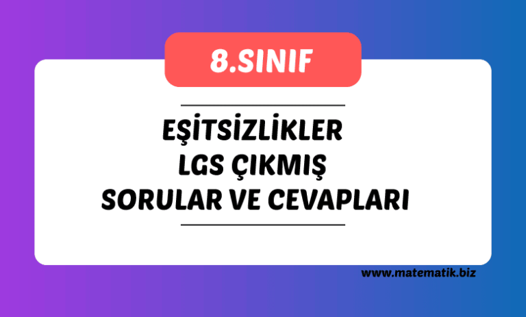 8.Sınıf Eşitsizlikler Lgs Çıkmış Sorular
