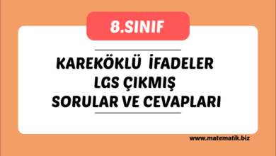 8.Sınıf Kareköklü İfadeler Lgs Çıkmış Sorular