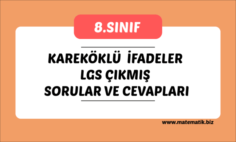 Kareköklü İfadeler Lgs Çıkmış Sorular