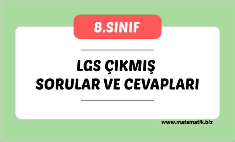 8.Sınıf Lgs Çıkmış Sorular ve Cevapları