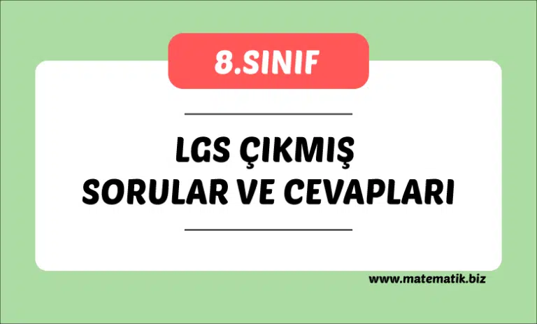 8.Sınıf Lgs Çıkmış Sorular ve Cevapları
