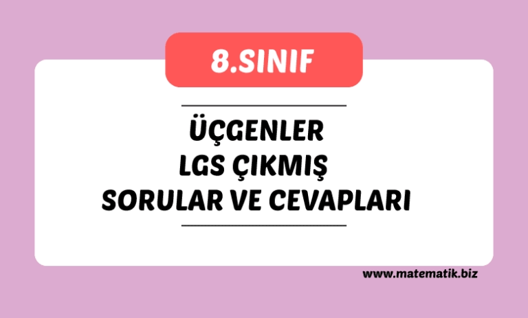 Üçgenler Lgs Çıkmış Sorular