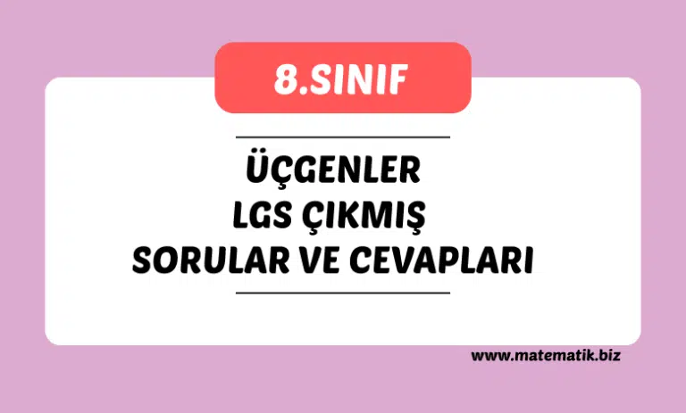 8.Sınıf Üçgenler Lgs Çıkmış Sorular