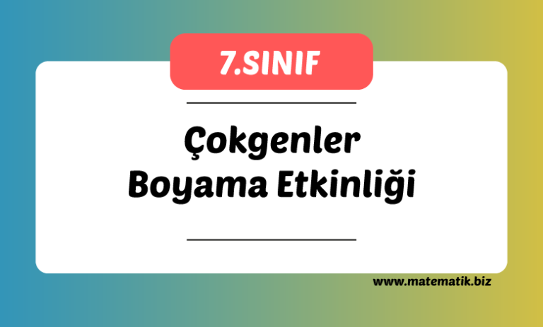 7.Sınıf Çokgenler Boyama Etkinliği