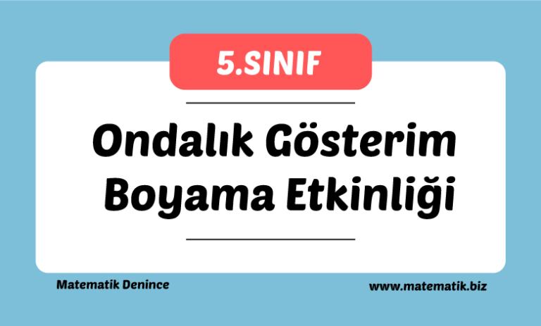 5.Sınıf Ondalık Gösterim Boyama Etkinliği