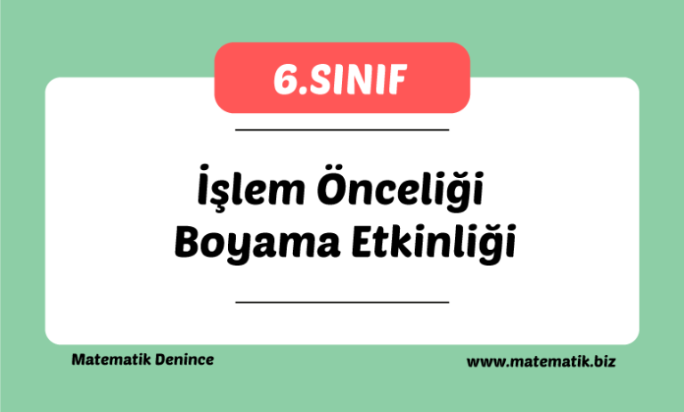 6.Sınıf İşlem Önceliği Boyama Etkinliği