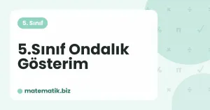5.Sınıf Ondalık Gösterim