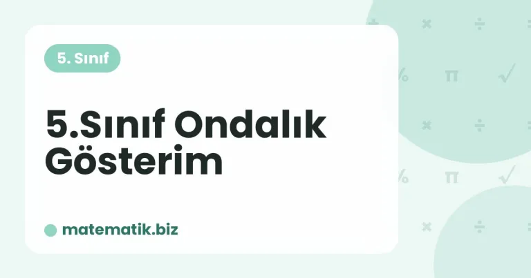 5.Sınıf Ondalık Gösterim