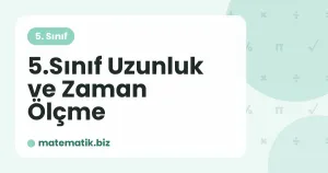 5.Sınıf Uzunluk ve Zaman Ölçme