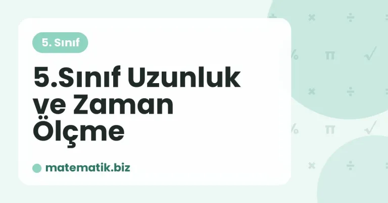 5.Sınıf Uzunluk ve Zaman Ölçme
