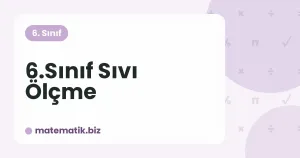 6.Sınıf Sıvı Ölçme