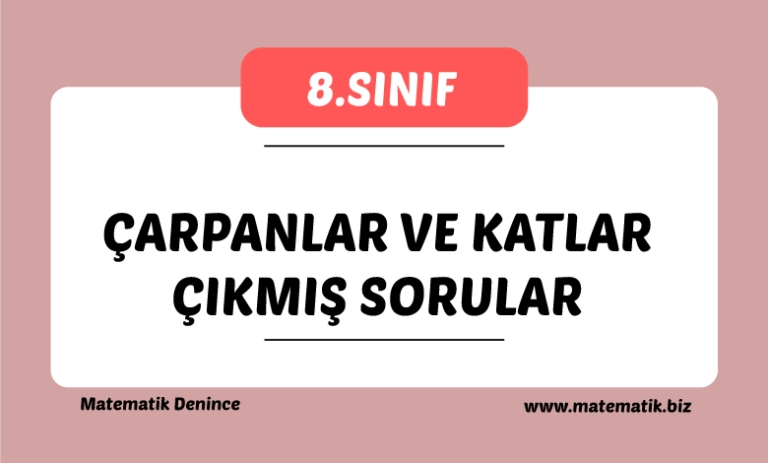 Çarpanlar ve Katlar Çıkmış Sorular