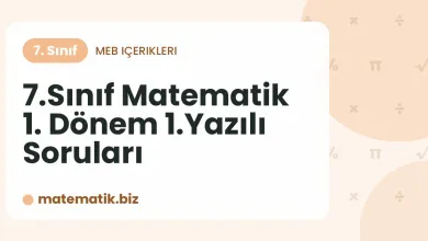 7.Sınıf Matematik 1. Dönem 1.Yazılı Soruları