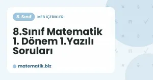 8.Sınıf Matematik 1. Dönem 1.Yazılı Soruları