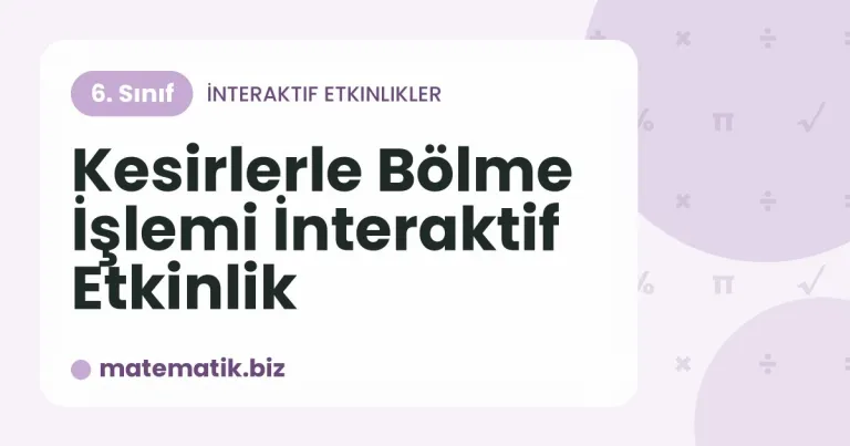 Kesirlerle Bölme İşlemi İnteraktif Etkinlik