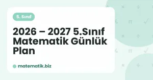 2026 – 2027 5.Sınıf Matematik Günlük Plan