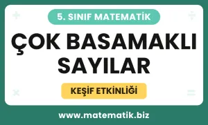 5.Sınıf Çok Basamaklı Sayılar Keşif Etkinliği