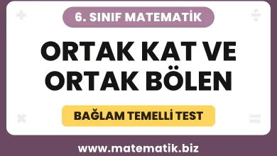 6.Sınıf Ortak Kat ve Ortak Bölen Bağlam Temelli Test