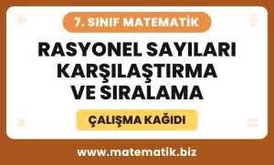 7.Sınıf Rasyonel Sayıları Karşılaştırma ve Sıralama Çalışma Kağıdı