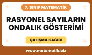 7.Sınıf Rasyonel Sayıların Ondalık Gösterimi Çalışma Kağıdı