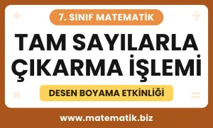 7.Sınıf Tam Sayılarla Çıkarma İşlemi Desen Boyama Etkinliği