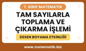7.Sınıf Tam Sayılarla Toplama ve Çıkarma İşlemi Desen Boyama Etkinliği
