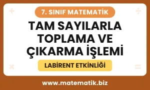 7.Sınıf Tam Sayılarla Toplama ve Çıkarma İşlemi Labirent Etkinliği