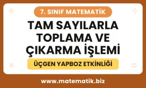 7.Sınıf Tam Sayılarla Toplama ve Çıkarma İşlemi Üçgen Yapboz Etkinliği