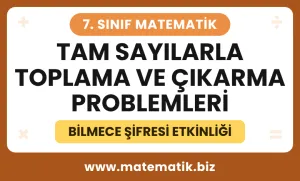 7.Sınıf Tam Sayılarla Toplama ve Çıkarma Problemleri Bilmece Şifresi Etkinliği