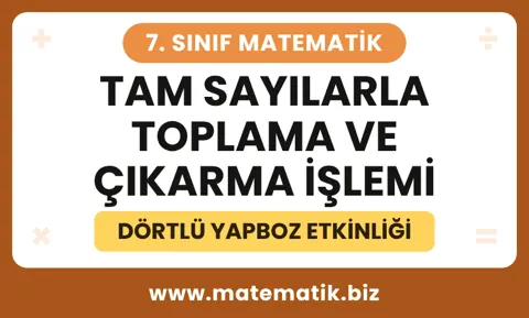 7.Sınıf Tam Sayılarla Toplama ve Çıkarma İşlemi Dörtlü Yapboz Etkinliği